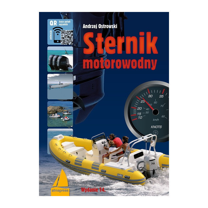 Sternik motorowodny wyd. 14 - poleca Alma-Press, lider rynku książek dla żeglarzy Sternik motorowodny wyd. 14 - poleca Alma-Press, lider rynku książek dla żeglarzy