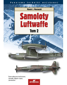 Samoloty Luftwaffe tom 1 | książka Marka J. Murawskiego | Alma-Press