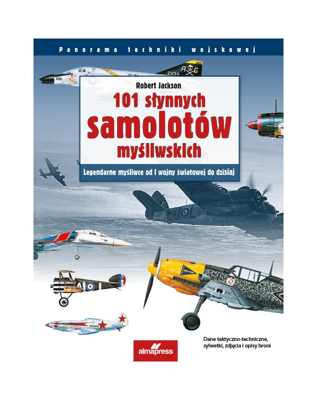 101 słynnych samolotów myśliwskich 101 słynnych samolotów myśliwskich