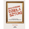 Krótka historia sztuki ORAZ Skradzione dzieła sztuki  [PAKIET PROMOCYJNY]