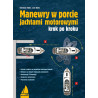 Manewry w porcie jachtami motorowymi krok po kroku