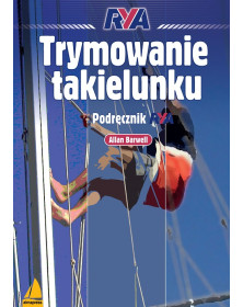 Trymowanie takielunku. Podręcznik RYA ORAZ Morskie żeglarstwo turystyczne. Podręcznik RYA [PAKIET PROMOCYJNY]