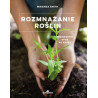 Początkujący ogrodnik ORAZ Przewodnik po roślinach leczniczych PLUS Rozmnażanie roślin [PAKIET PROMOCYJNY]