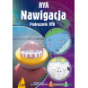 Nawigacja astronomiczna dla żeglarzy , Podstawy nawigacji oraz Nawigacja. Podręcznik RYA - poleca Alma-Press