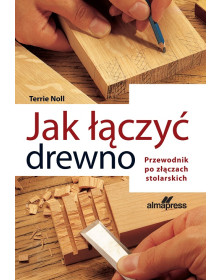 Jak łączyć drewno