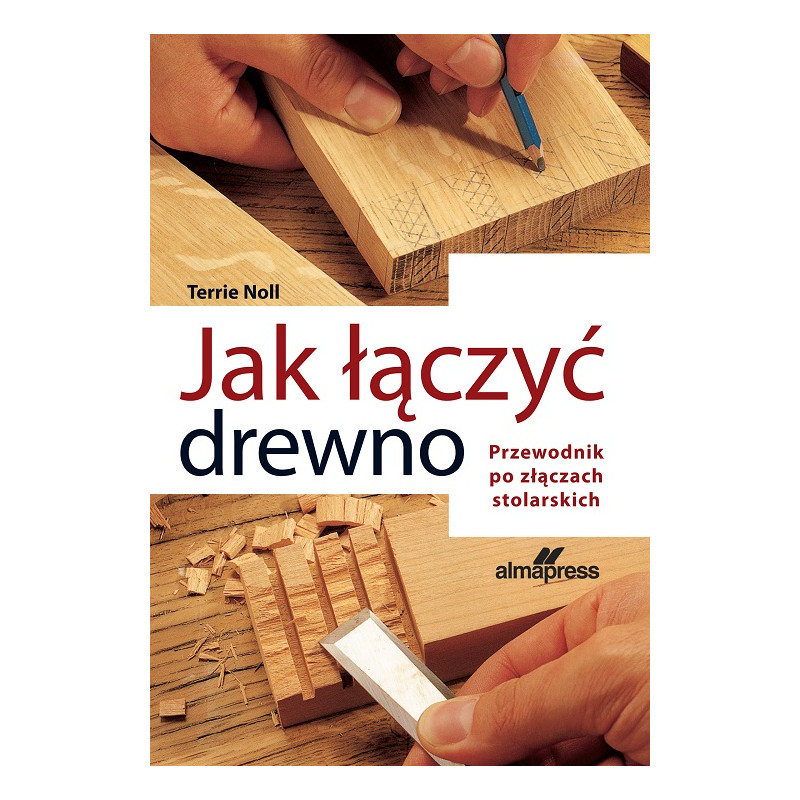 Jak łączyć drewno