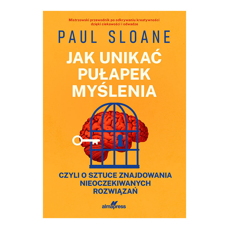 Jak unikać pułapek myślenia, czyli o sztuce znajdowania nieoczekiwanych rozwiązań