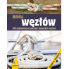 Pakiet książek Biblia węzłów oraz Poznaj węzły - poleca Alma-Press