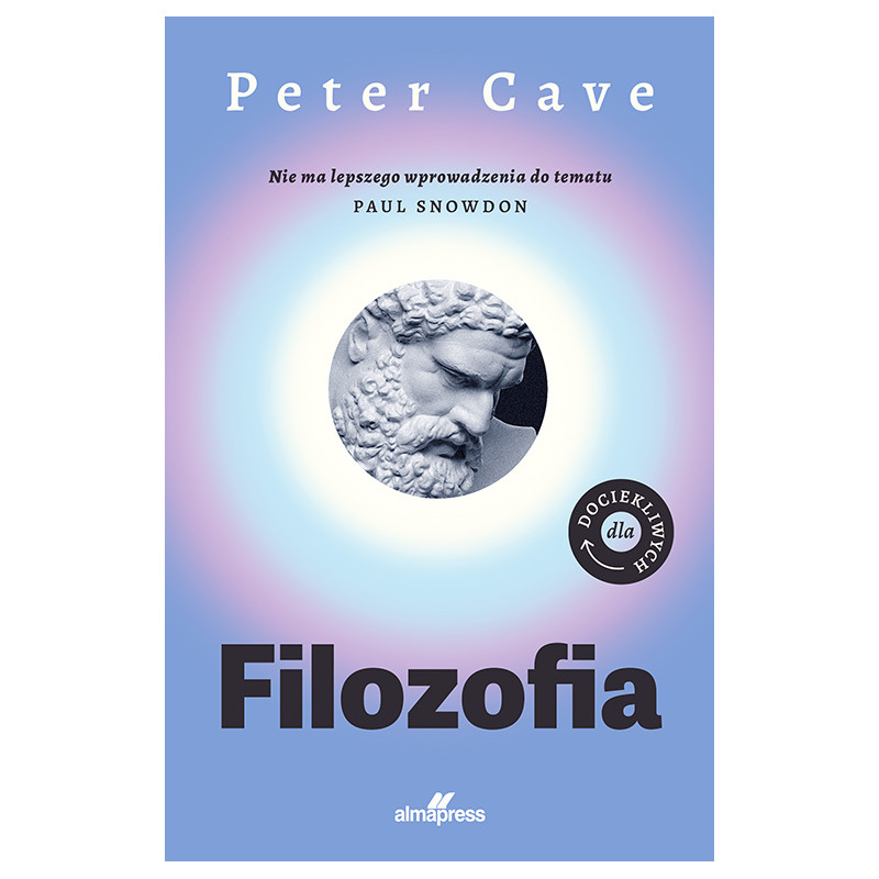 Filozofia dla dociekliwych | Peter Cave | książka Alma-Press