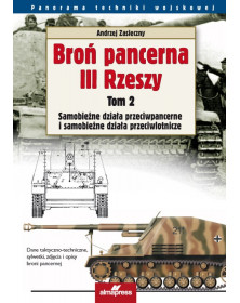 Broń pancerna III Rzeszy. Tom 2  <p>Samobieżne działa przeciwpancerne i samobieżne działa przeciwlotnicze</p> W przygotowaniu
