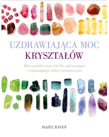 Uzdrawiająca moc kryształów