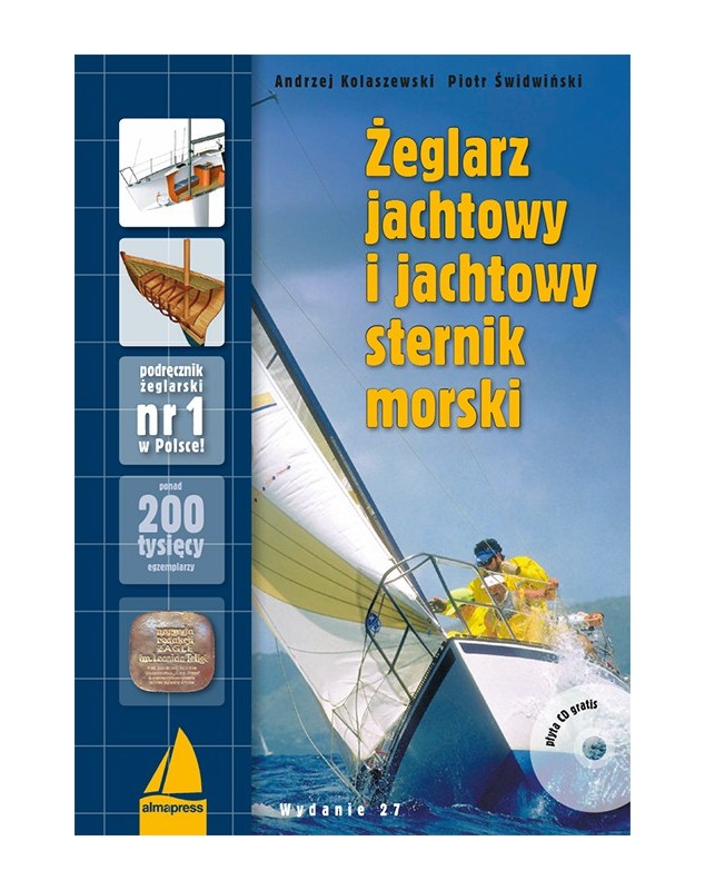 Żeglarz jachtowy i jachtowy sternik morski + CD wyd. 27. Podręczniki żeglarskie Żeglarz jachtowy i jachtowy sternik morski + CD wyd. 27. Podręczniki żeglarskie