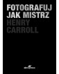 50 najsłynniejszych aparatów fotograficznych w historii & Fotografuj jak mistrz & Krótka historia fotografii