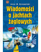 Wiadomości o jachtach żaglowych  <p>Uwaga! końcówka nakładu.</p> Pozycje wyczerpane