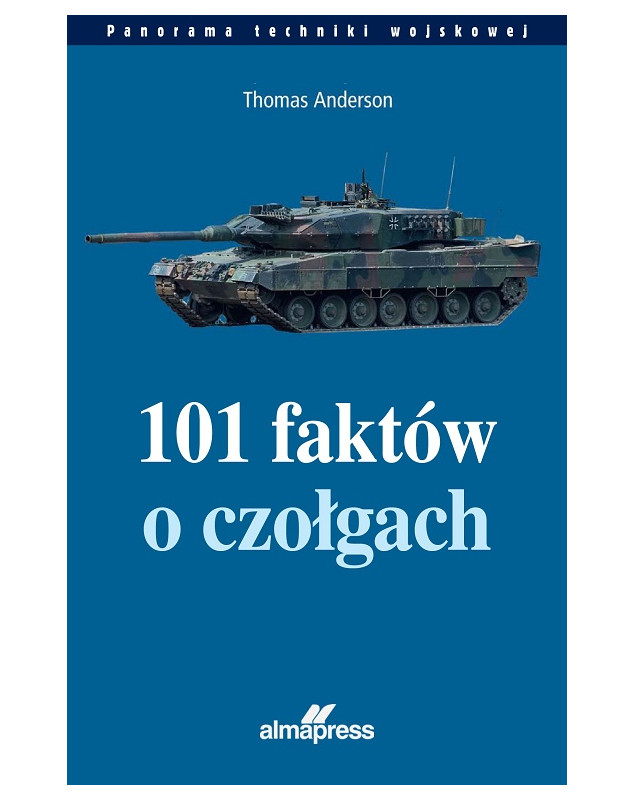 Czołgi II wojny światowej oraz Najsłynniejsze czołgi - poleca Alma-Press Czołgi II wojny światowej oraz Najsłynniejsze czołgi - poleca Alma-Press