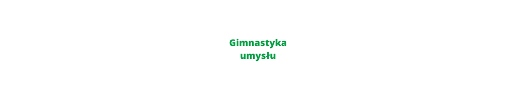 Książki Gimnastyka umysłu - Księgarnia Alma-Press