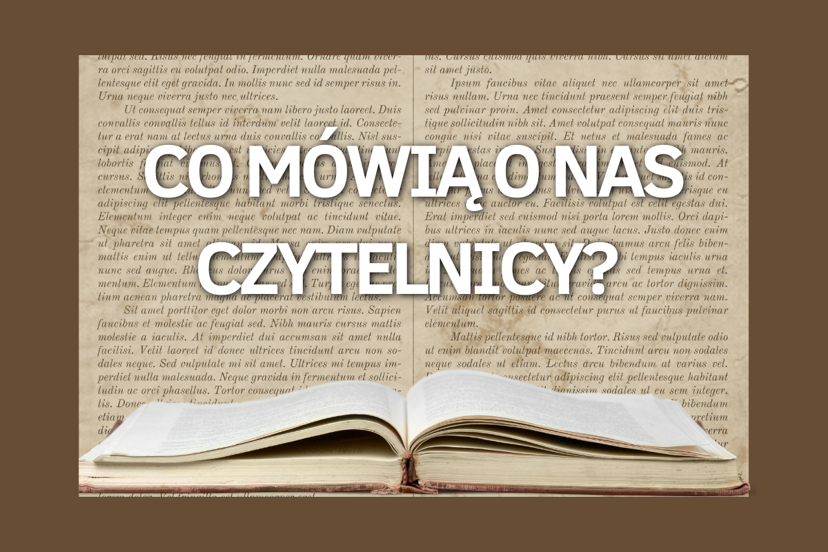 Co mówią o nas czytelnicy?