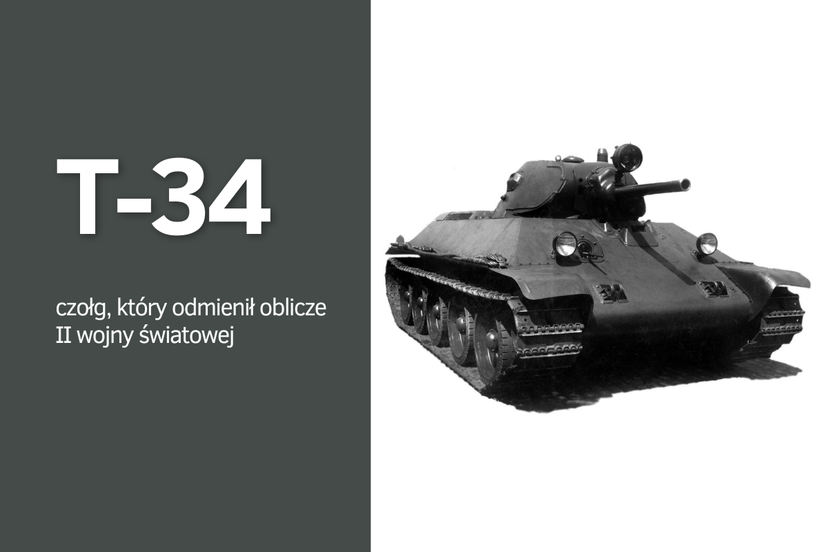 T-34 – czołg, który odmienił oblicze II wojny światowej