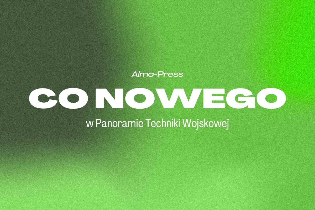 Nowości i dodruki dla miłośników militariów w serii „Panorama Techniki Wojskowej”