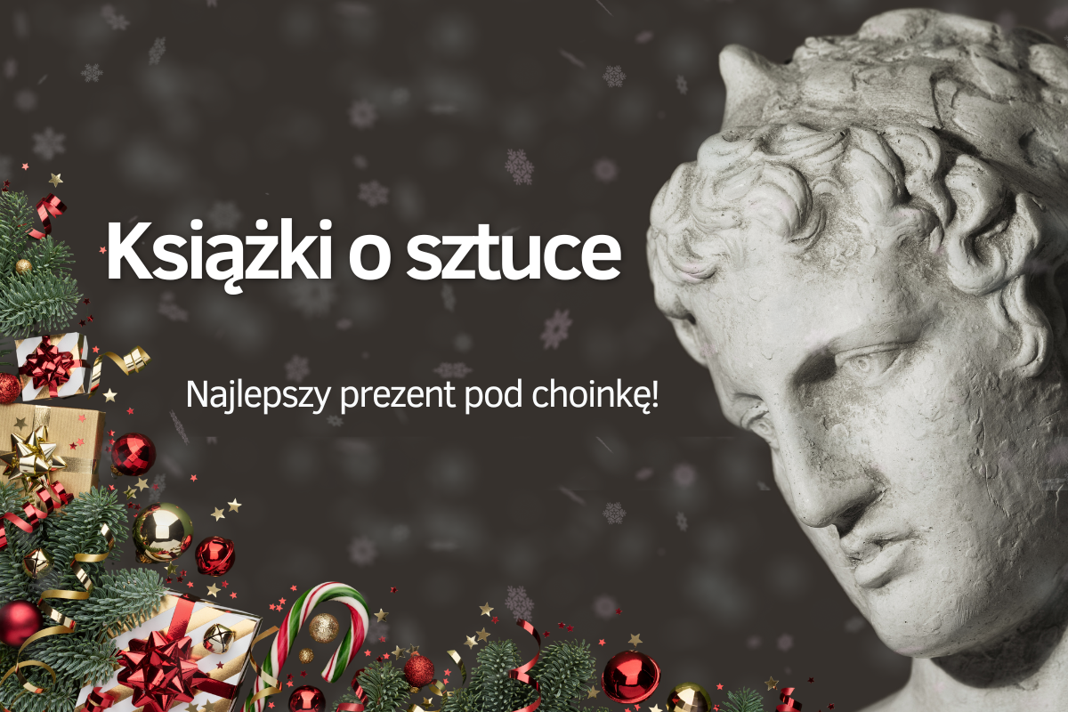 Książki o sztuce - lista najlepszych tytułów pod choinkę