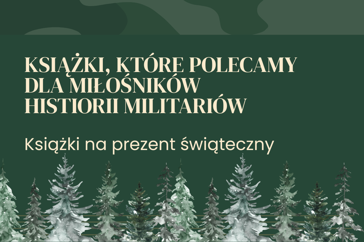 Książki, które polecamy dla miłośników histiorii militariów
