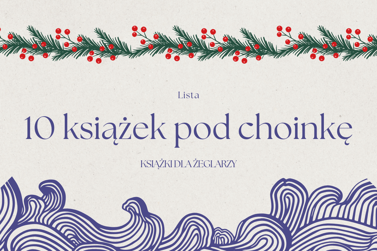 10 książek dla żeglarzy - najlepszy prezent pod choinkę